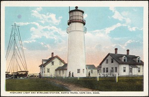 Highland Light and Wireless Station, North Truro, Cape Cod, Mass.
