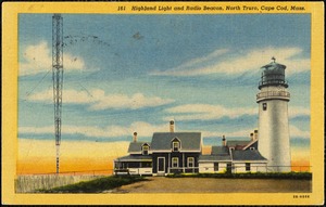Highland Light and radio beacon, North Truro, Cape Cod, Mass.