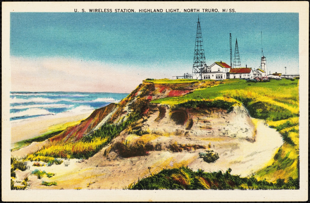 U.S. Wireless Station, Highland Light, North Truro, Mass.