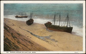 Barges ashore on Cape Cod, Mass.