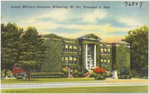 Linsly Military Institute, Wheeling, W. Va., founded in 1814.