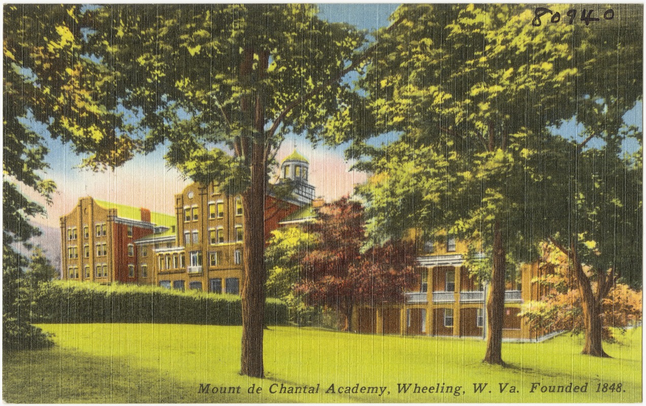 Mount de Chantal Academy, Wheeling, W. Va., founded 1848.