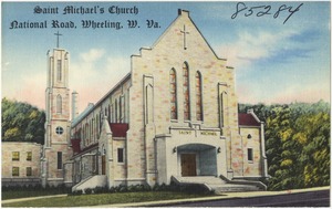Saint Michael's Church, National Road, Wheeling, W. Va.
