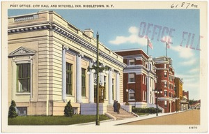 Post office, city hall and Mitchell Inn, Middletown, N. Y.