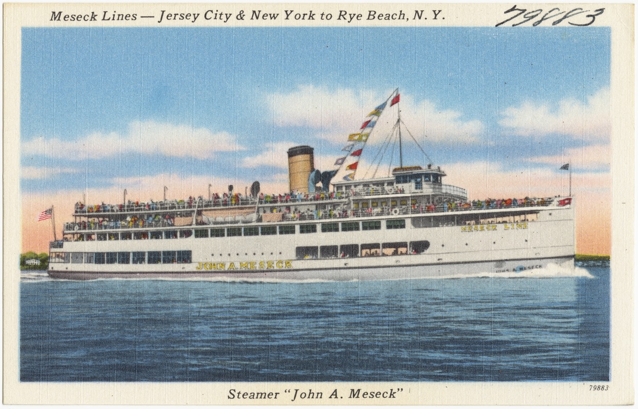 Meseck Lines -- Jersey City & New York to Rye Beach, N. Y. Steamer "John A. Meseck"