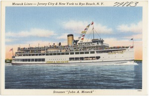 Meseck Lines -- Jersey City & New York to Rye Beach, N. Y. Steamer "John A. Meseck"
