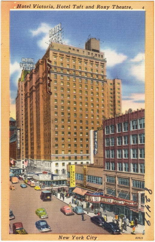 Hotel Victoria, Hotel Taft and Roxy Theatre, New York City