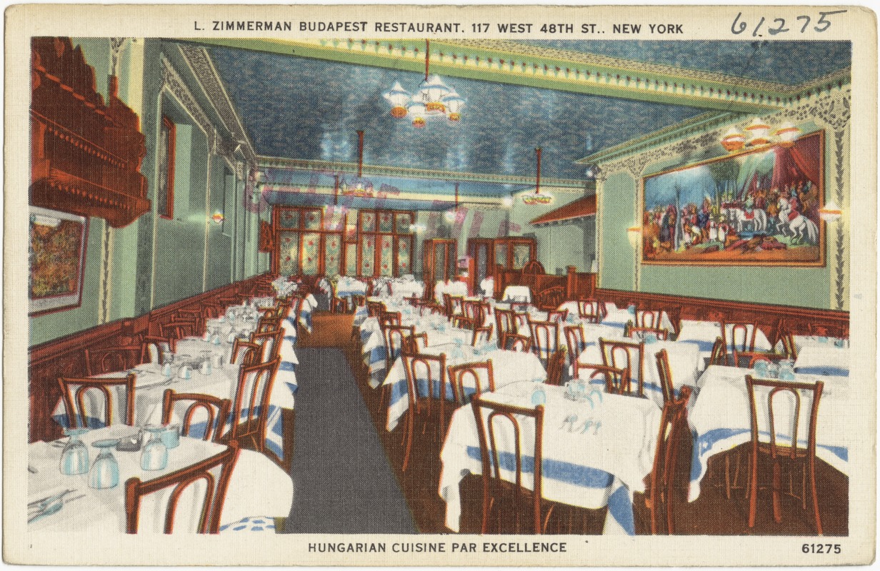 L. Zimmerman Budapest Restaurant, 117 West 48th St., New York. Hungarian cuisine par excellence