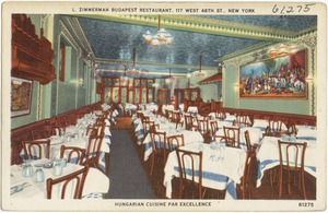 L. Zimmerman Budapest Restaurant, 117 West 48th St., New York. Hungarian cuisine par excellence