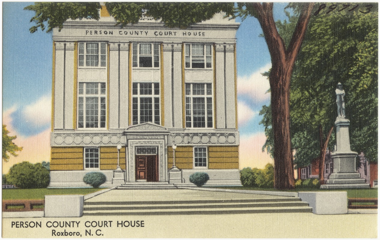Person County Court House, Roxboro, N. C.