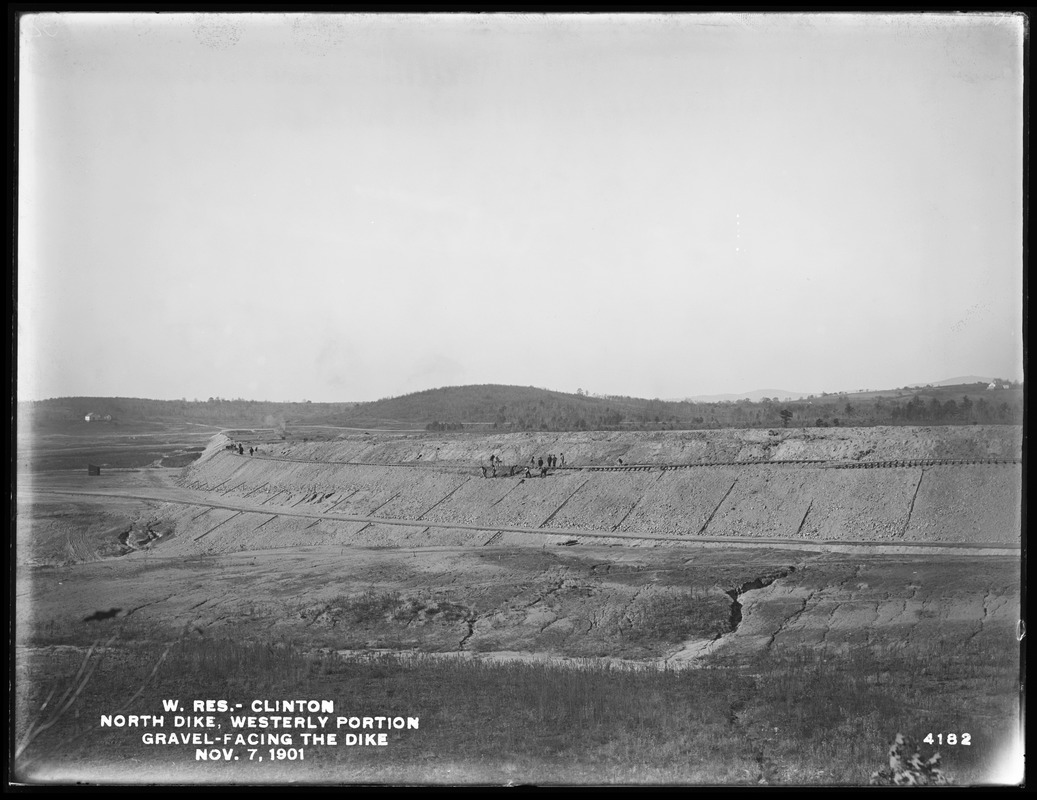 Wachusett Reservoir, North Dike, westerly portion, gravel-facing the dike, Clinton, Mass., Nov. 7, 1901