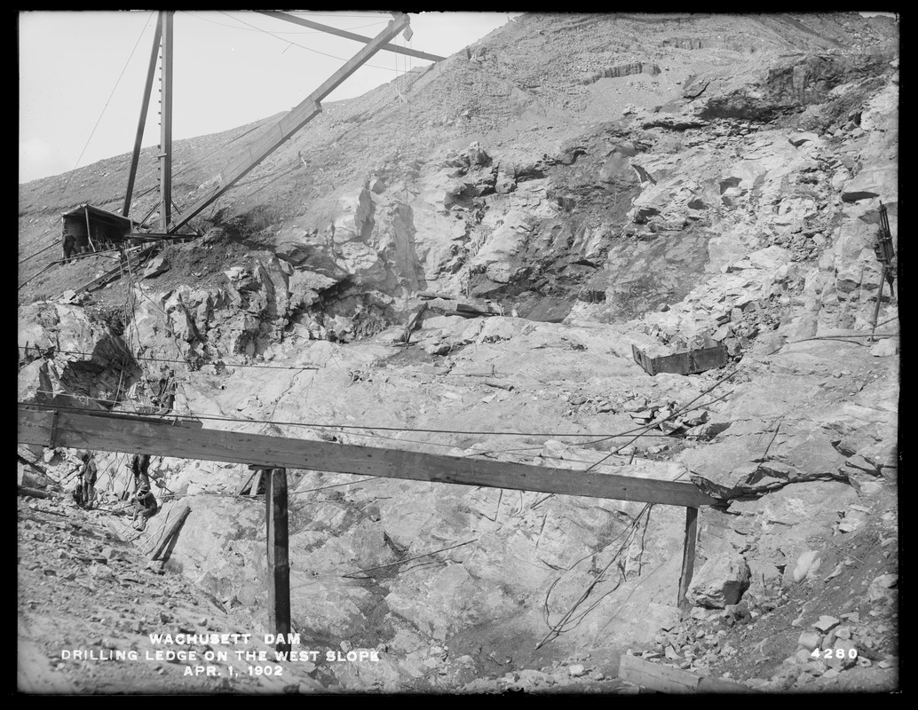 Wachusett Dam, drilling ledge on the west slope, Clinton, Mass., Apr. 1, 1902