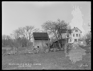 Relocation Central Massachusetts Railroad, Julius Heinig's house and barn, looking easterly, Clinton, Mass., Apr. 28, 1902