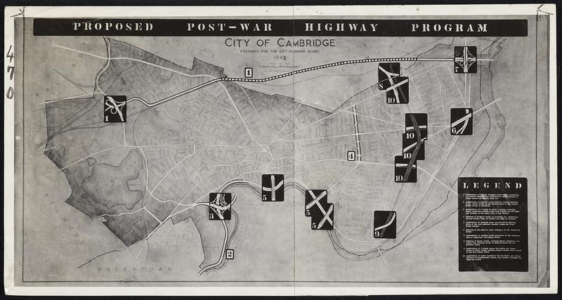 Highway Plan Submitted to Cambridge City Counsil contains the following proposals: (1) A major traffic artery connecting the Concord Turnpike with the Northern Aretery leading to Boston. (2) Continuation of Memorial Drive up the Charles to the Arsenal street bridge. (3 and 9) Construction of bridges. (5,7 and 10) Construction of grade separations. (4,6 and 8) Widening of streets.