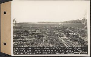 Contract No. 80, High Level Distribution Reservoir, Weston, looking west from a point 250 feet+/- east of Sta. 107+40+/-, showing spoil area and general conditions of dam 5, high level distribution reservoir, Weston, Mass., May 29, 1940