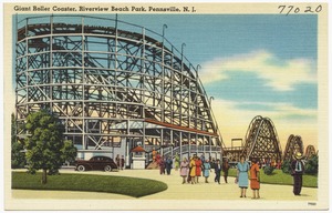 Giant roller coaster, Riverview Beach Park, Pennsville, N. J.