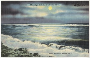 Moonlight tints the surf with silver, Point Pleasant Beach, N. J.