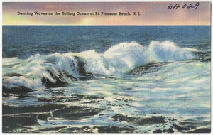 Dancing waves on the rolling ocean at Pt. Pleasant Beach, N. J.