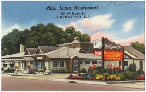 Blue Swan Restaurant, 201 W. Passaic St., Rochelle Park, N. J.