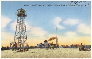 Coast Guard Tower & Station, Seaside Park & Seaside Heights, N. J.
