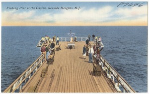 Fishing pier at the casino, Seaside Heights, N. J.