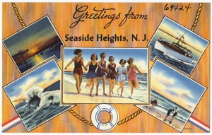 Greetings from Seaside Heights, N. J.