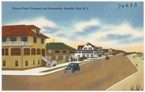 Ocean front cottages and boardwalk, Seaside Park, N. J.