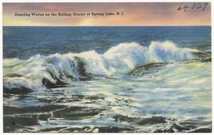 Dancing waves on the rolling ocean at Spring Lake, N. J.