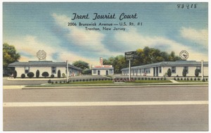 Trent Tourist Court, 2006 Brunswick Avenue -- U. S. Rt. #1, Trenton, New Jersey