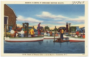 Rand's U-Drive-It inboard motor boats, 25 mi. north of Atlantic City -- U. S. no. 9 -- Tuckerton, N. J.