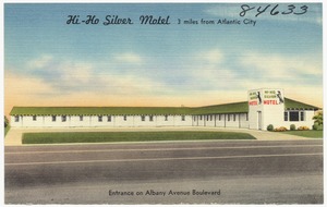 Hi-Ho Silver Motel, 3 miles from Atlantic City, entrance on Albany Avenue Boulevard