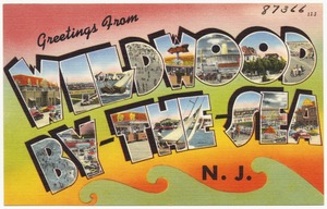 Greetings from Wildwood-by-the-Sea, N. J.
