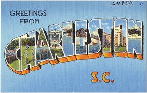 Greetings from Charleston, S. C.