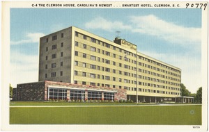 C-4. The Clemson House, Carolina's newest... Smartest hotel, Clemson, S. C.