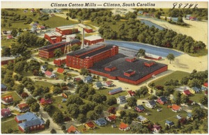 Clinton Cotton Mills -- Clinton, South Carolina