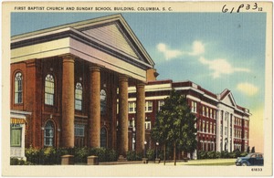 First Baptist Church and Sunday School Building, Columbia, S. C.