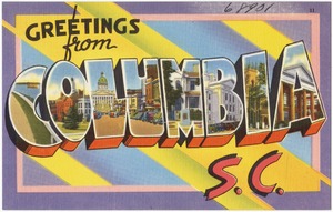 Greetings from Columbia, S. C.