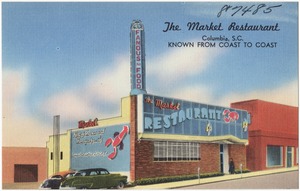 The Market Restaurant, Columbia, S. C., known from coast to coast