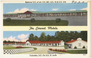 The Coronet Motels, Eastover S. C. at jct. U.S. 76 & U.S. 378, Columbia, S. C. on U.S. 21 north
