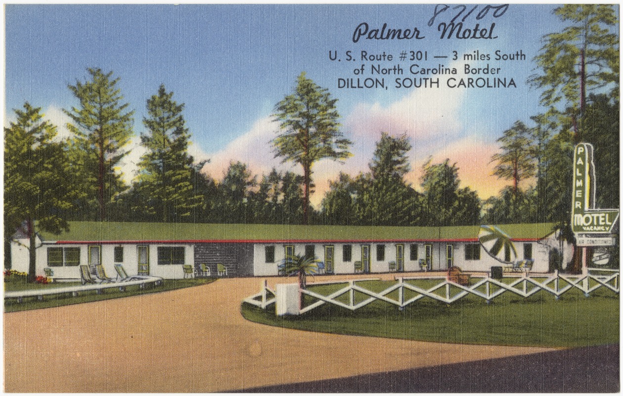 Palmer Motel, U.S. Route #301 -- 3 miles south of North Carolina border Dillon, South Carolina