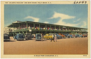 The "Atlantic Pavilion" and bath house, Folly Beach, S. C., 10 miles from Charleston, S. C.