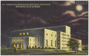 Rodeheaver Auditorium, Bob Jones University, Greenville, S. C. at night