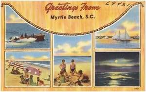 Greetings from Myrtle Beach, S. C.