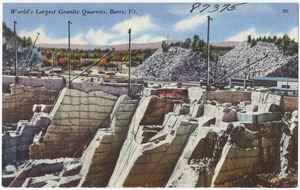 World's largest granite quarries, Barre, Vt.