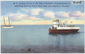 M. V. Juniper Ferry of the Lake Champlain Transportation Co. operating between Essex, New York and Charlotte, Vermont