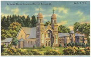 St. Mary's Church, Rectory and Convent, Newport, Vt.