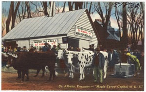 St. Albans, Vermont -- "Maple Syrup Capital of U.S."