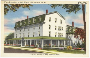 The Strawberry Hill Hotel, Bethlehem, N.H., "In the heart of the White Mts."