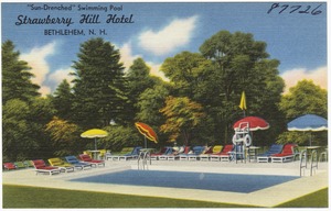"Sun-drenched" swimming pool,  Strawberry Hill Hotel, Bethlehem, N.H.