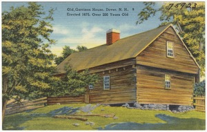 Old Garrison House, Dover, N.H., erected 1675, over 200 years old.